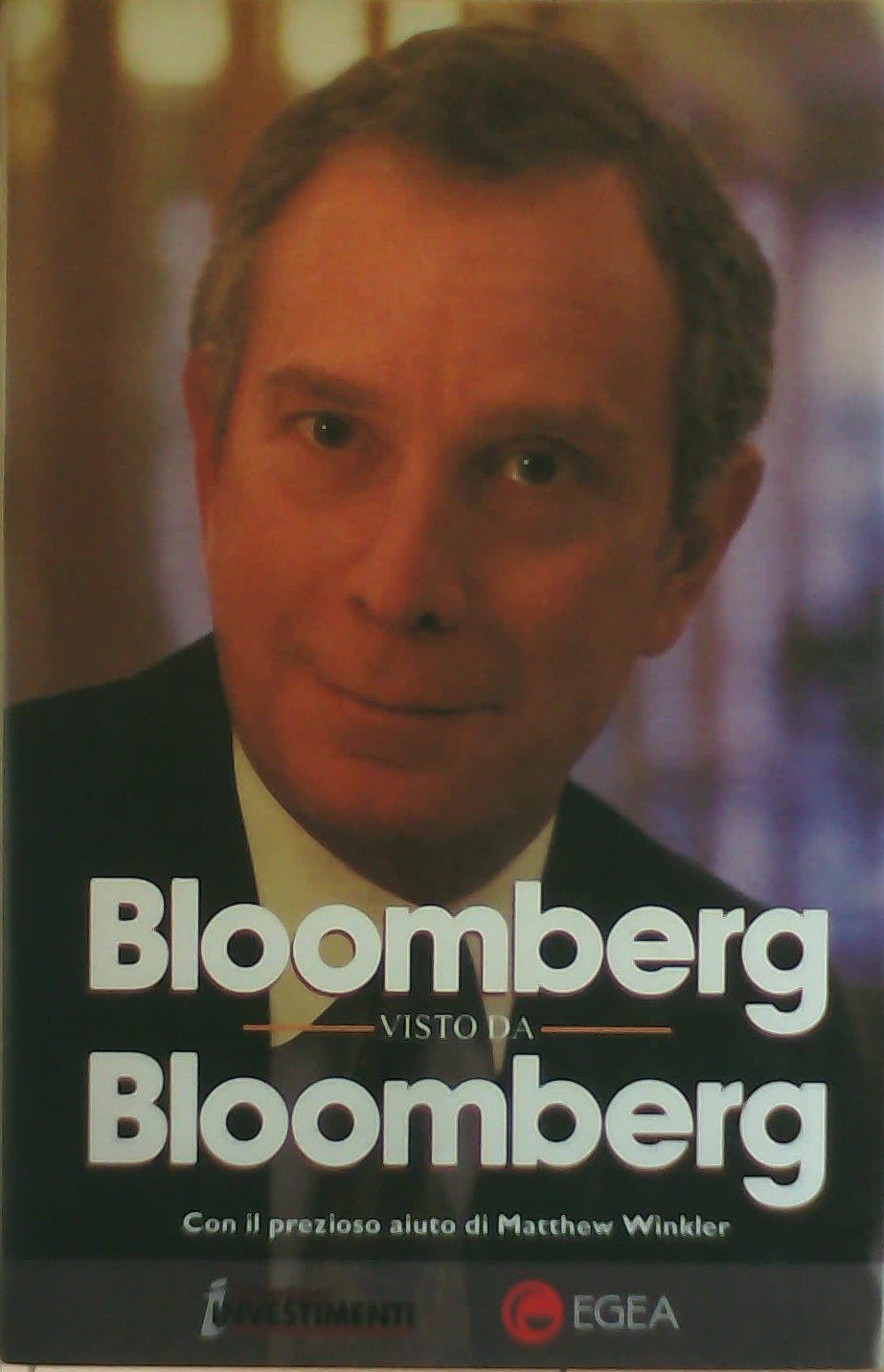 Bloomberg visto da Bloomberg (Bloomberg Investimenti-Egea) Business & Technology