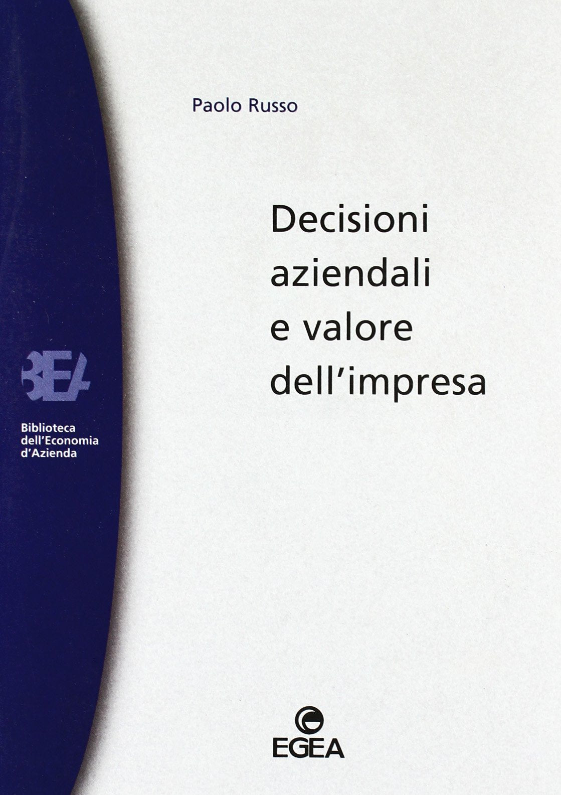 Decisioni aziendali e valore dell'impresa book