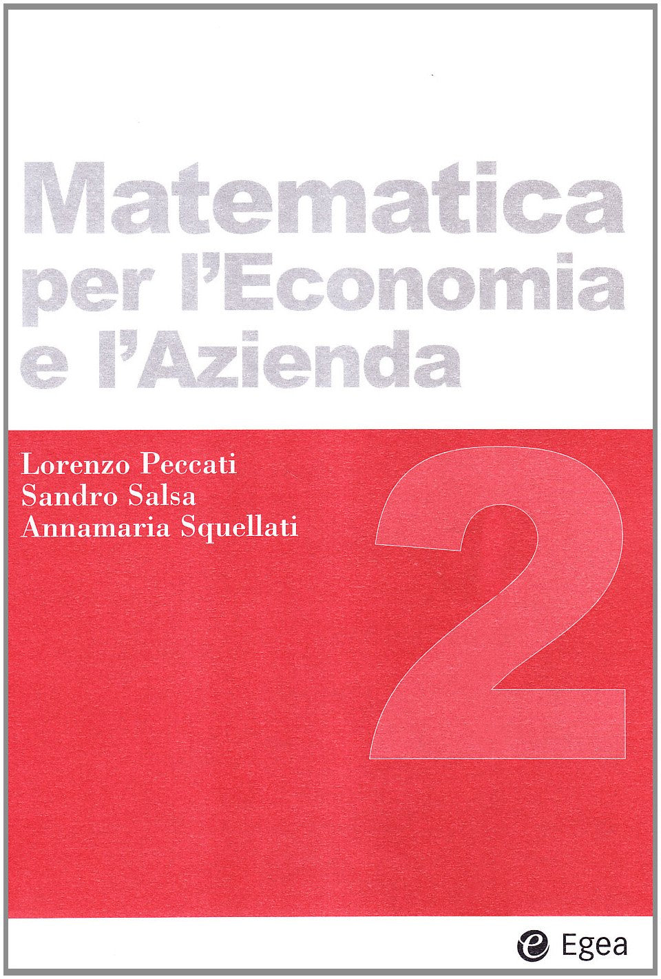 Matematica per l'economia e l'azienda (Vol. 2) (I Manuali) Business, Finance & Career