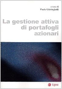 La gestione attiva di portafogli azionali (Studi & ricerche) Business & Technology