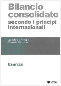 Bilancio consolidato secondo i principi internazionali. Esercizi book