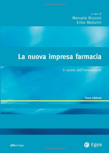 La nuova impresa farmacia. Il valore dell'innovazione (Alfaomega) Business, Finance & Career