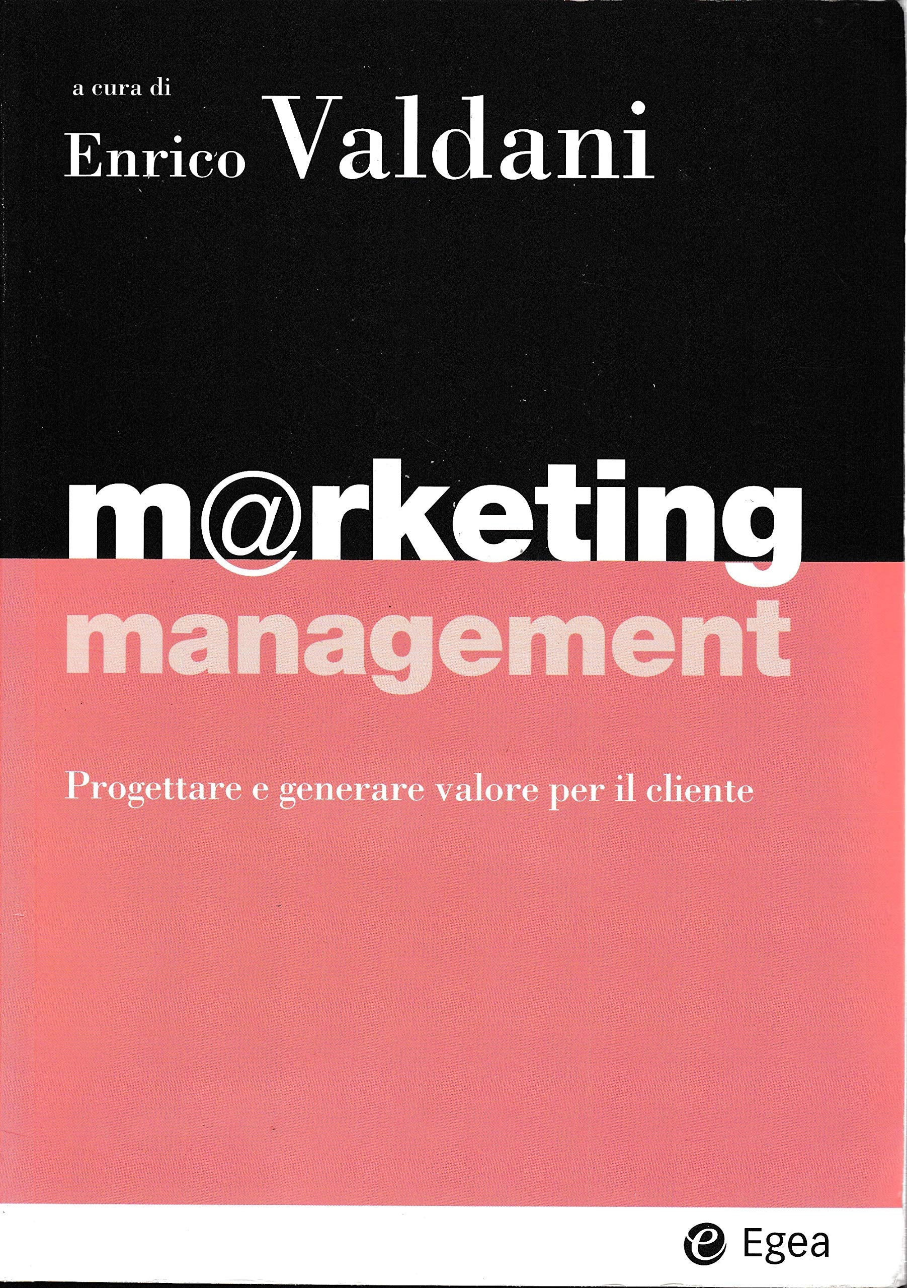 Marketing management. Progettare e generare valore per il cliente book