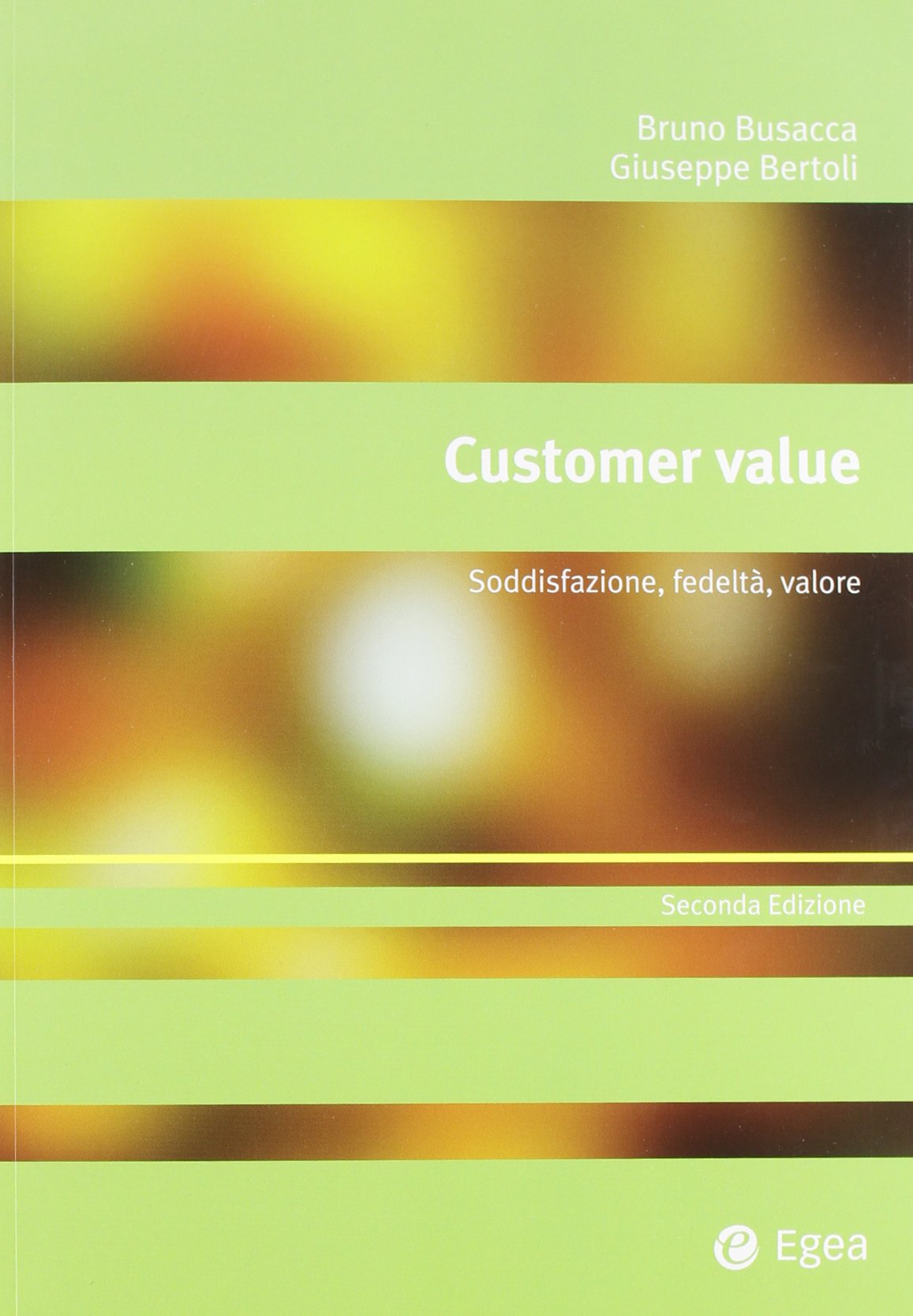 Customer value. Soddisfazione, fedeltà, valore (Alfaomega) Business, Finance & Career