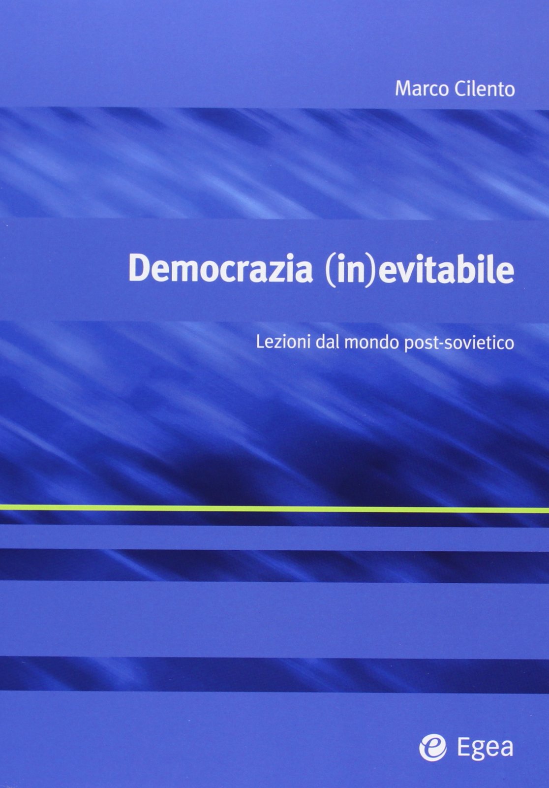 Democrazia (in)evitabile. Lezioni dal mondo post-sovietico (Alfaomega) Politics & History