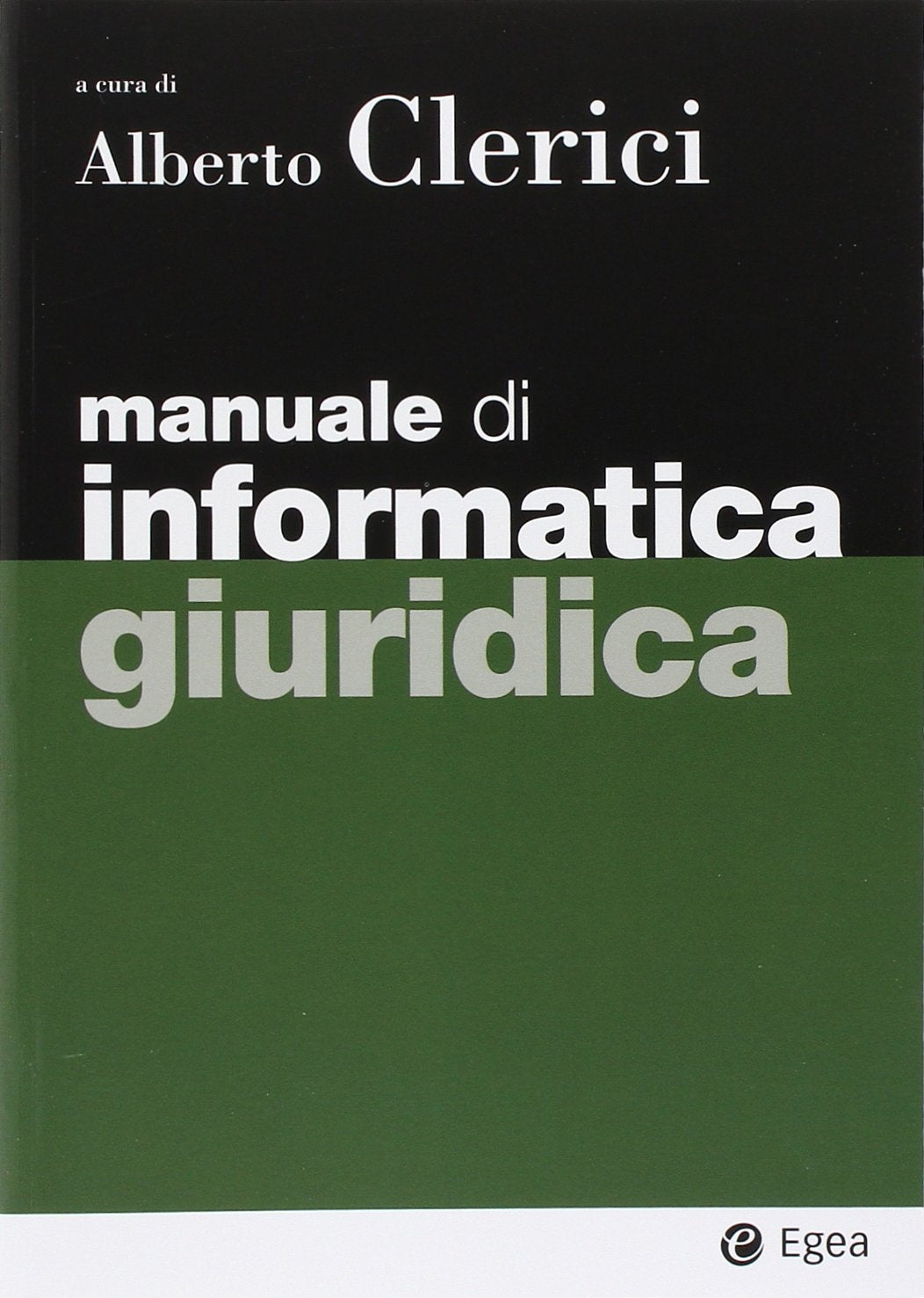 Manuale di informatica giuridica (I Manuali, Band 77) Law