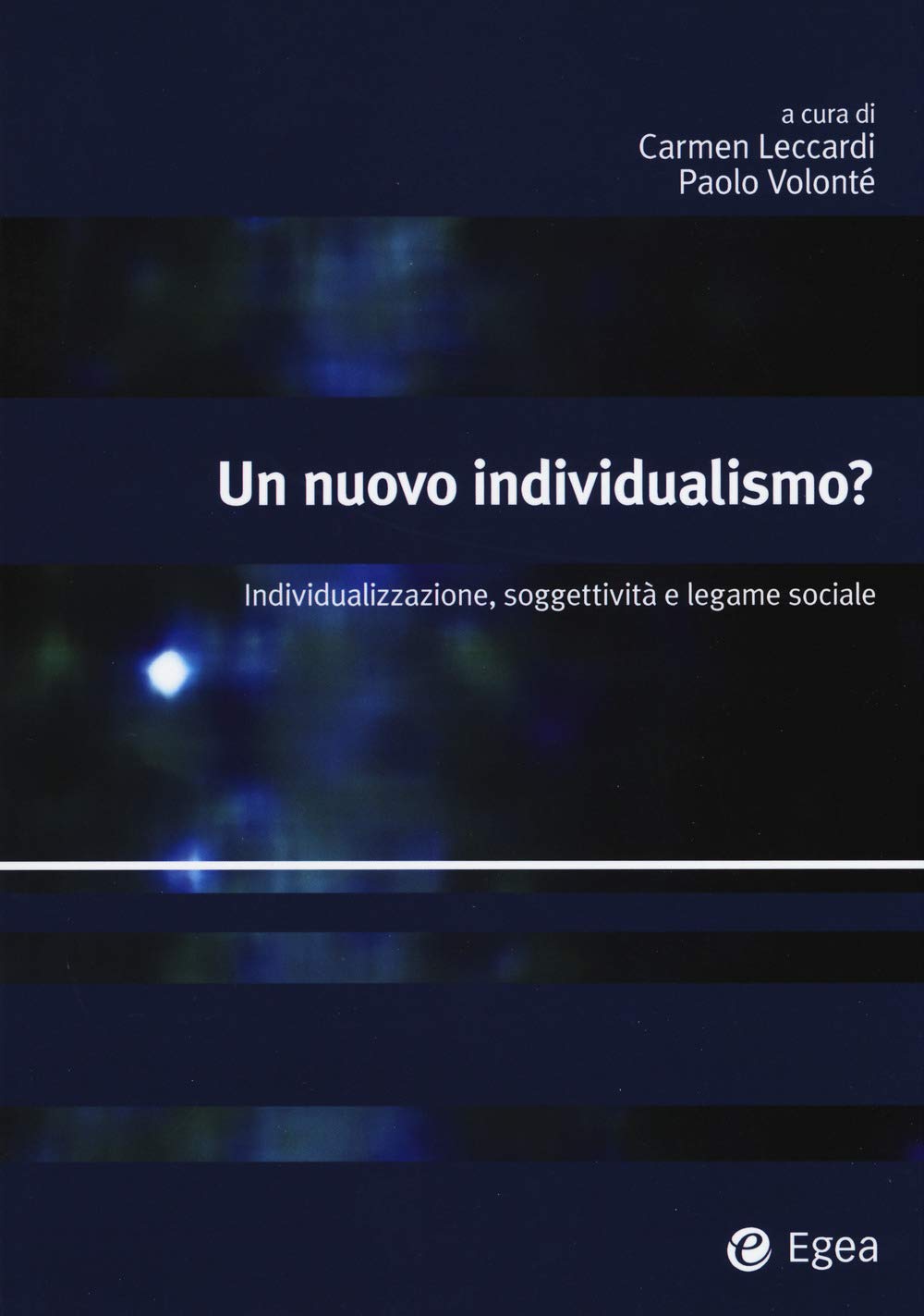 Un nuovo individualismo? Individualizzazione, soggettività e legame sociale Social Sciences