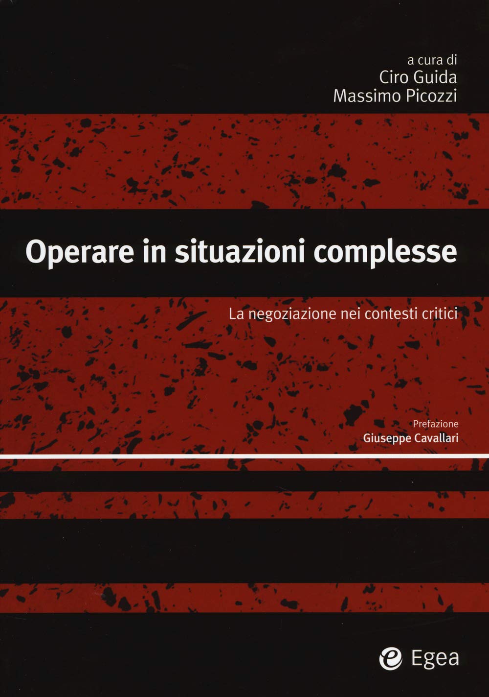 Operare in situazioni complesse. La negoziazione nei contesti critici book