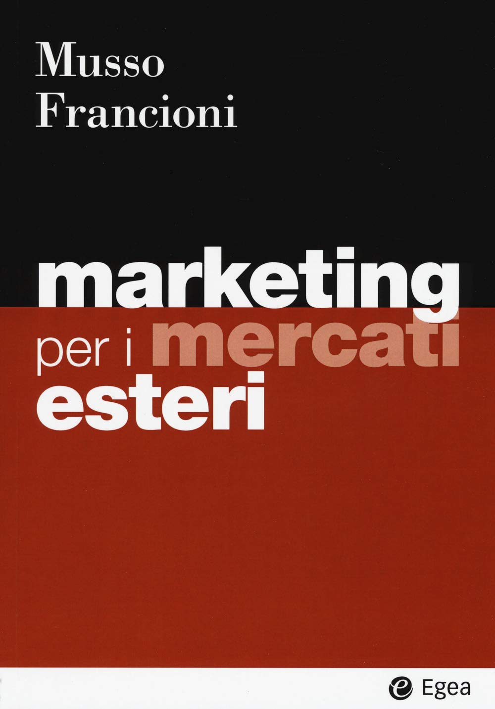 Marketing per i mercati esteri (I Manuali, Band 152) Business, Finance & Career