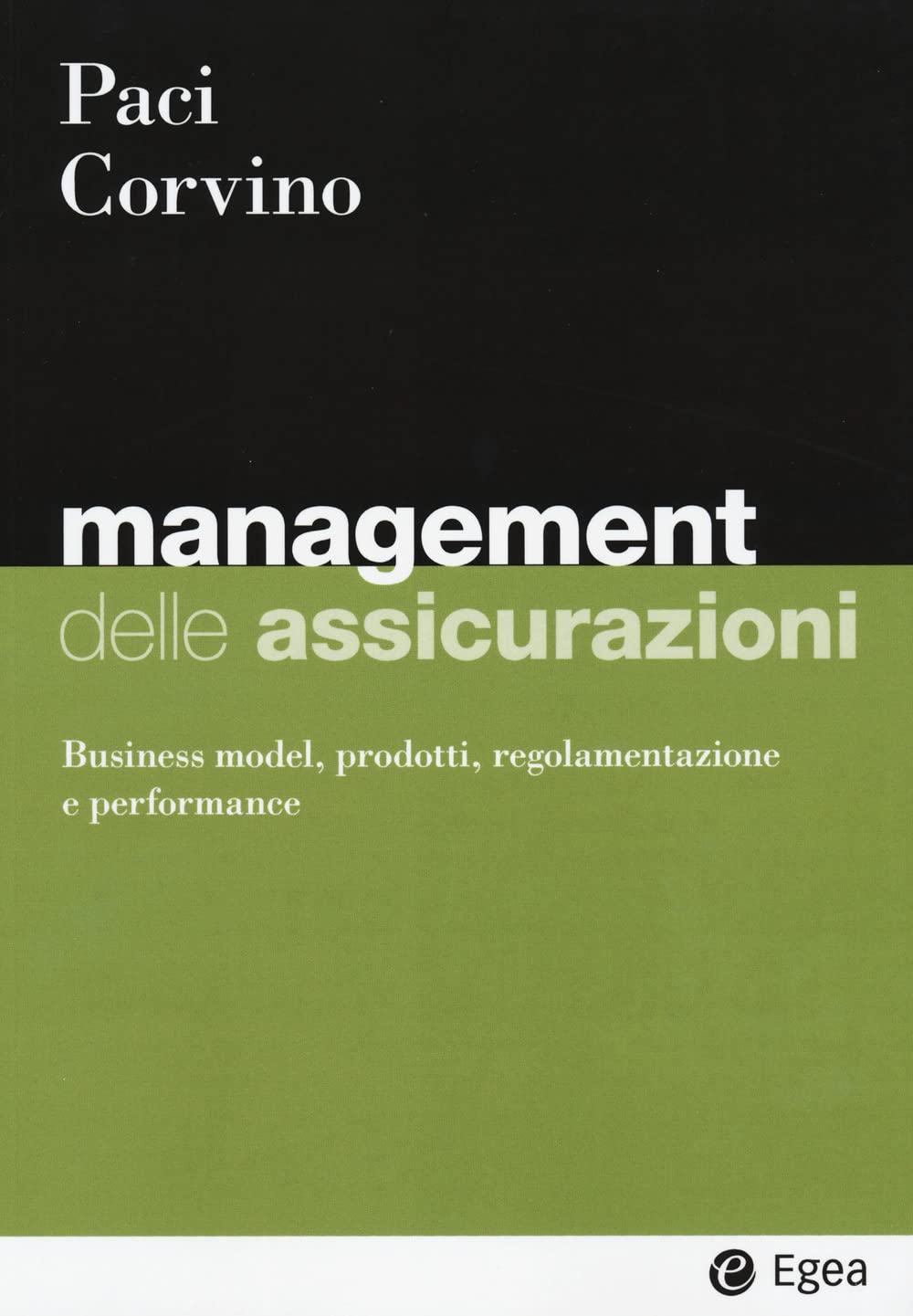 Management delle assicurazioni. Business model, prodotti, regolamentazione e performance book