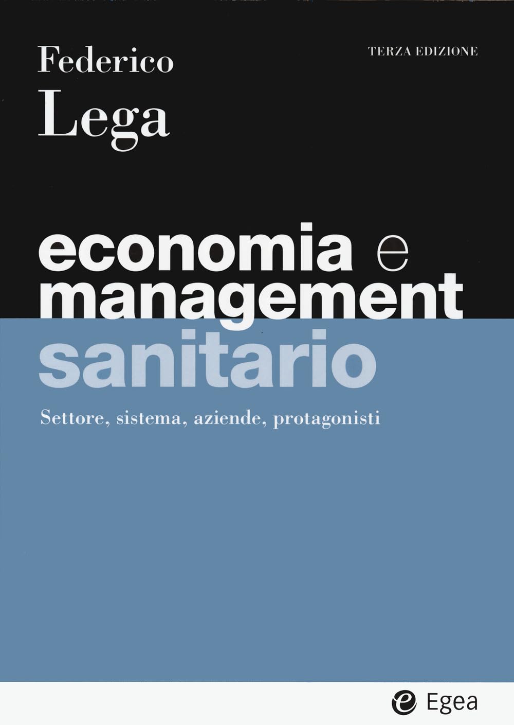 Economia e management sanitario. Settore, sistema, aziende, protagonisti book
