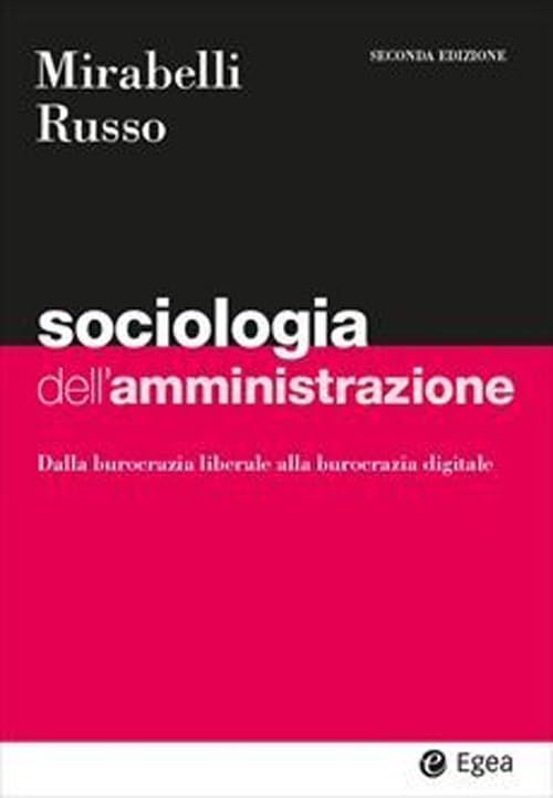 Sociologia dell'amministrazione. Dalla burocrazia liberale alla burocrazia digitale book
