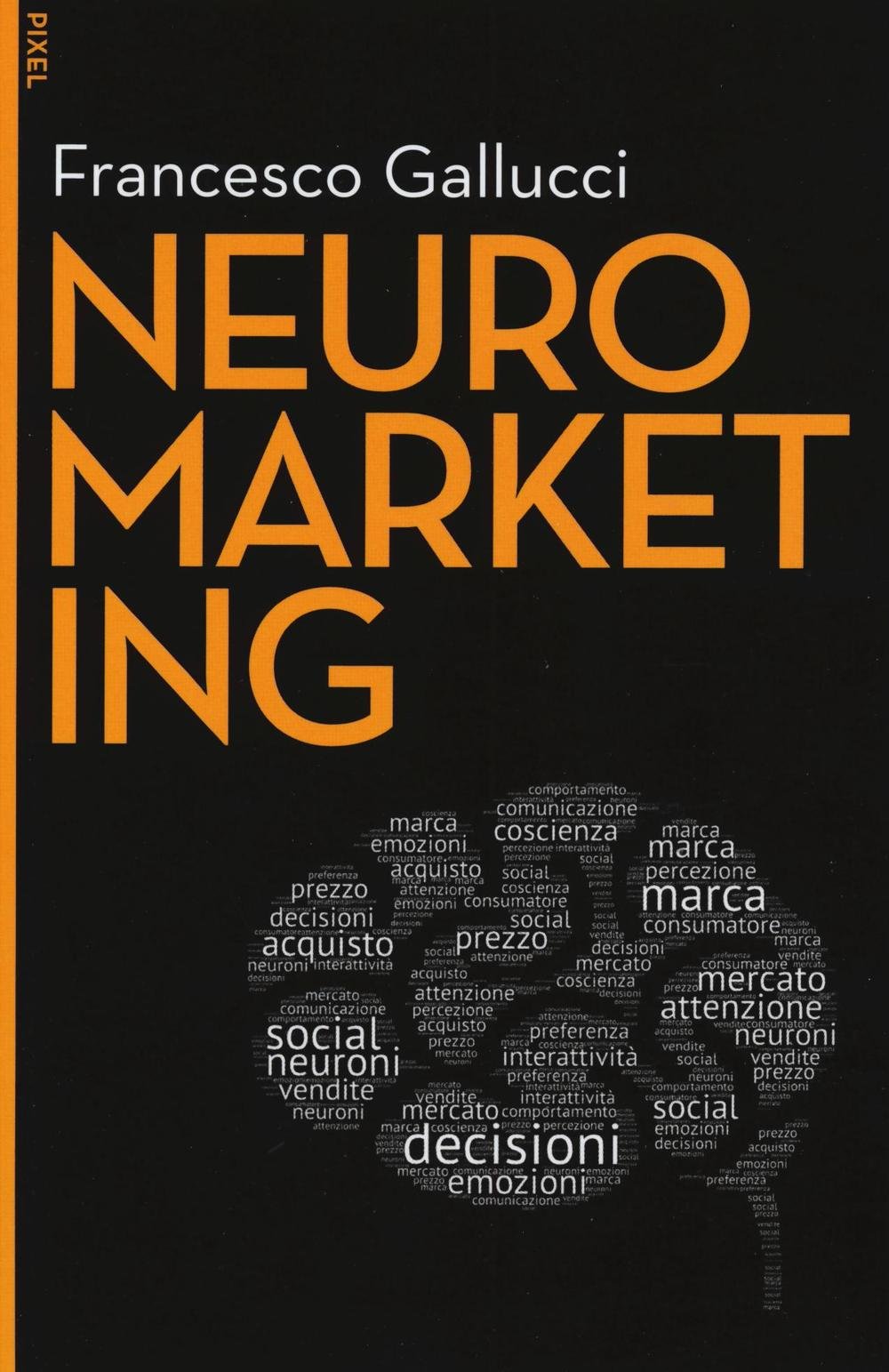 Neuromarketing. Con aggiornamento online. Con e-book book