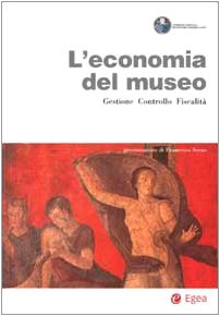 L'economia del museo. Gestione, controllo, fiscalità (Impresa & professionisti) Social Sciences