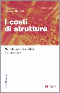 I costi di struttura. Metodologie di analisi e di gestione book
