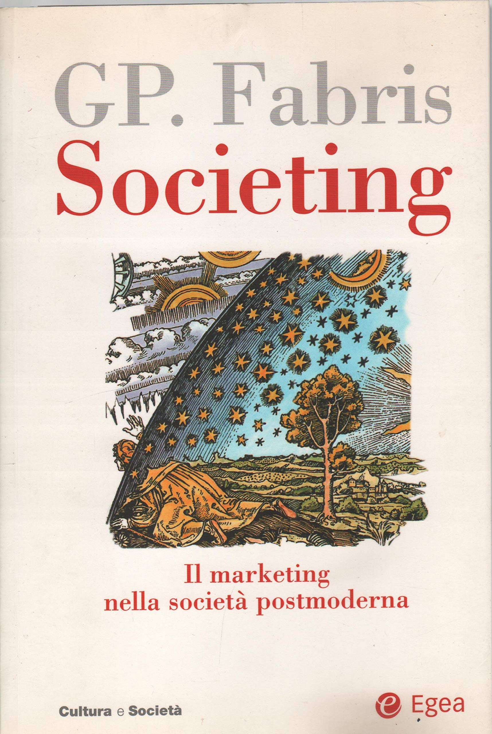 Societing. Il marketing nella società postmoderna (Cultura e società) Books