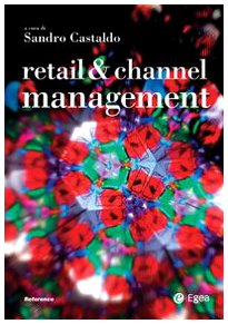 Retail & channel management. Ediz. italiana (Impresa & professionisti. Reference) Business, Finance & Career