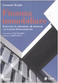 Finanza immobiliare. Il mercato, la valutazione, gli strumenti e le teniche di finanziamento book