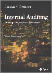 Internal auditing. Chiave per la corporate governance (Impresa & professionisti. Reference) Business, Finance & Career