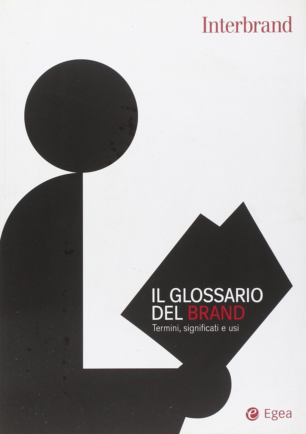 Il glossario del brand. Termini, significati e usi book