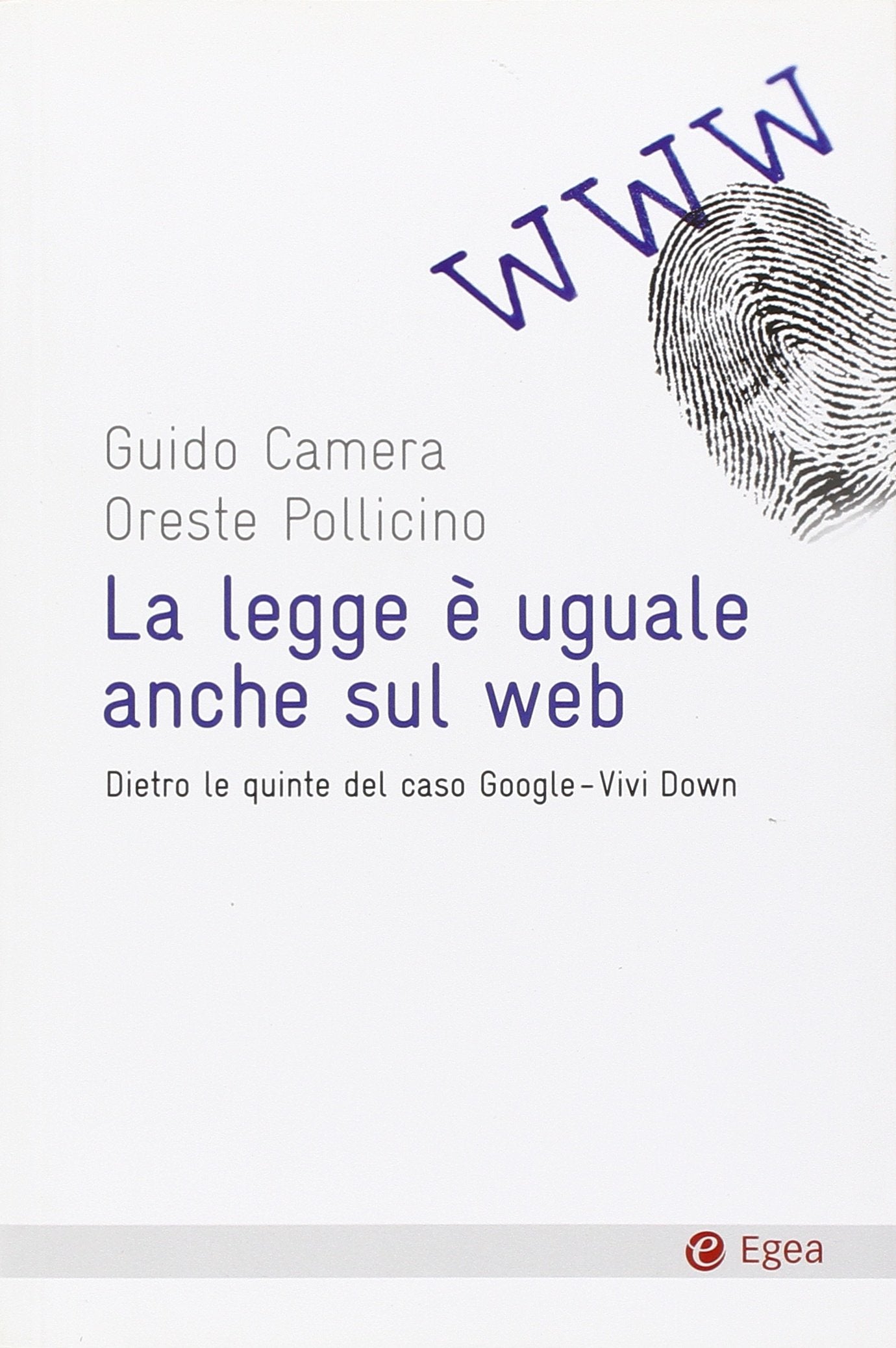 La legge è uguale anche sul web. Dietro le quinte del caso Google-Vividown book