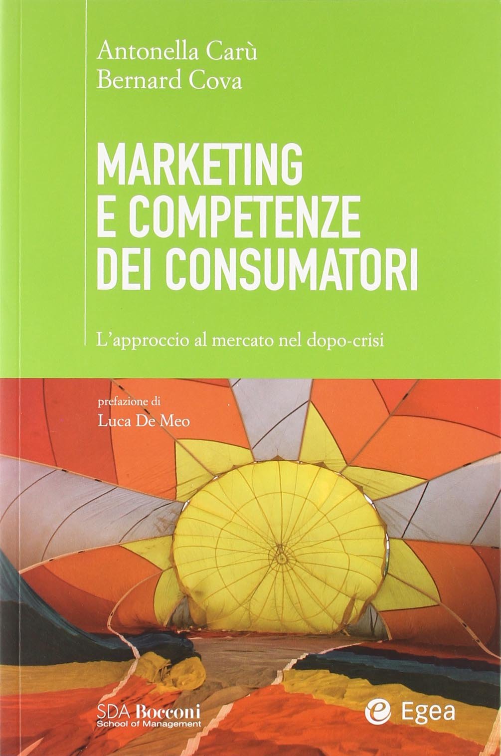 Marketing e competenze dei consumatori. L'approccio al mercato nel dopo-crisi (SDA Management) Business, Finance & Career