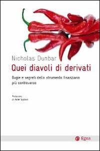 Quei diavoli di derivati. Bugie e segreti dello strumento finanziario più controverso book