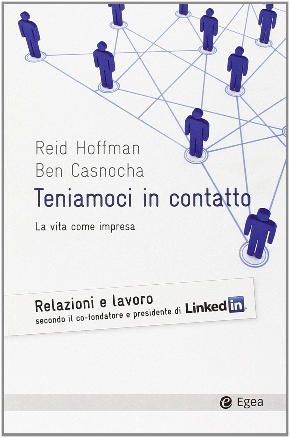Teniamoci in contatto. La vita come impresa book