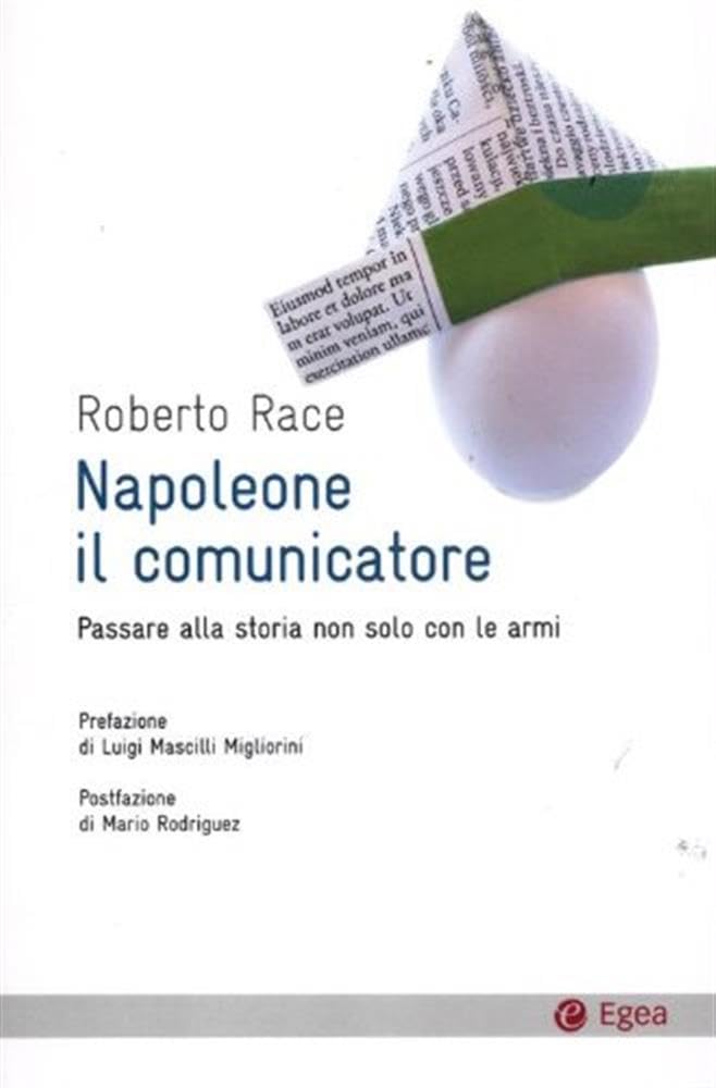 Napoleone il comunicatore. Passare alla storia non solo con le armi book