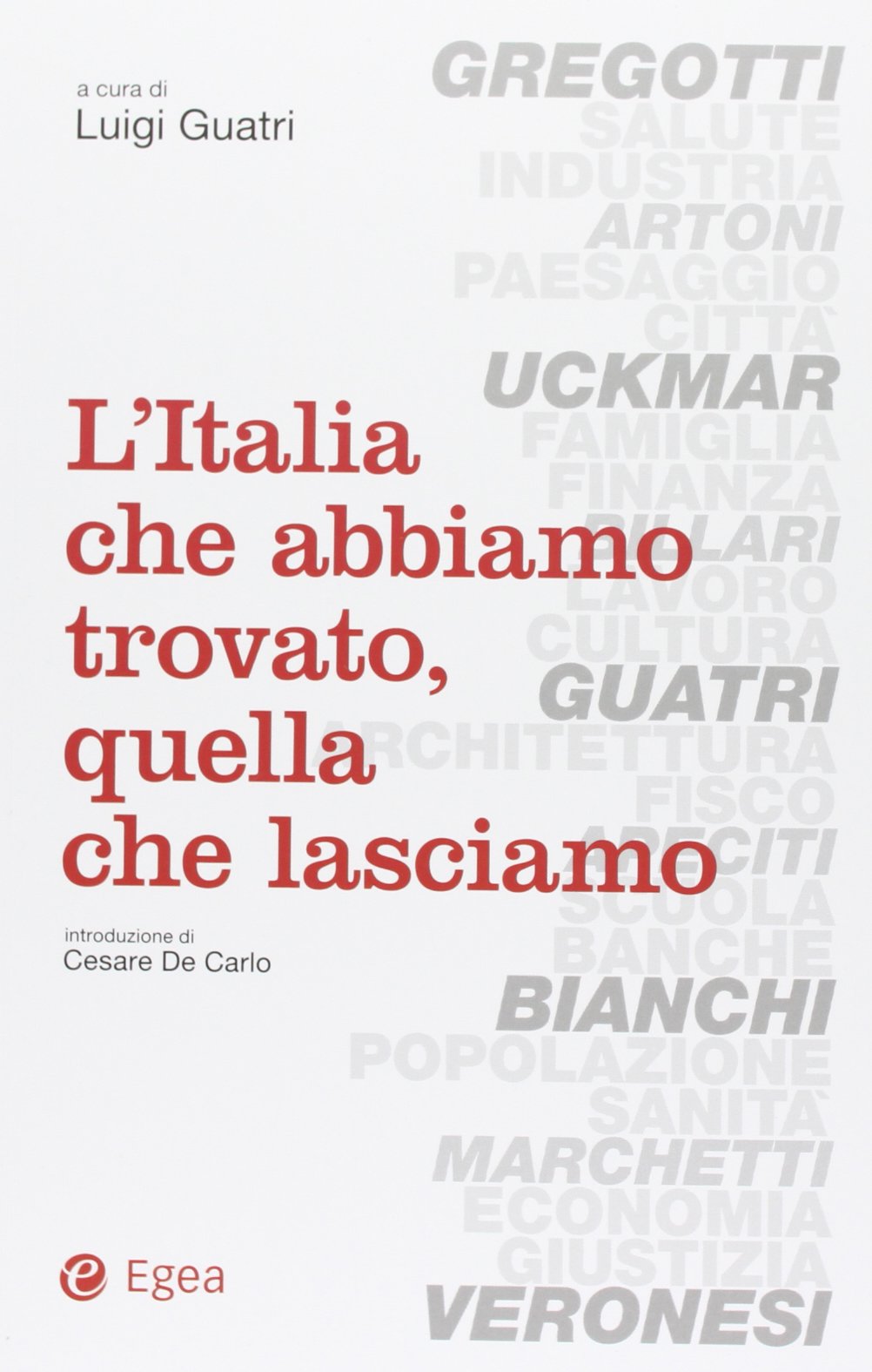 L'Italia che abbiamo trovato, quella che lasciamo book