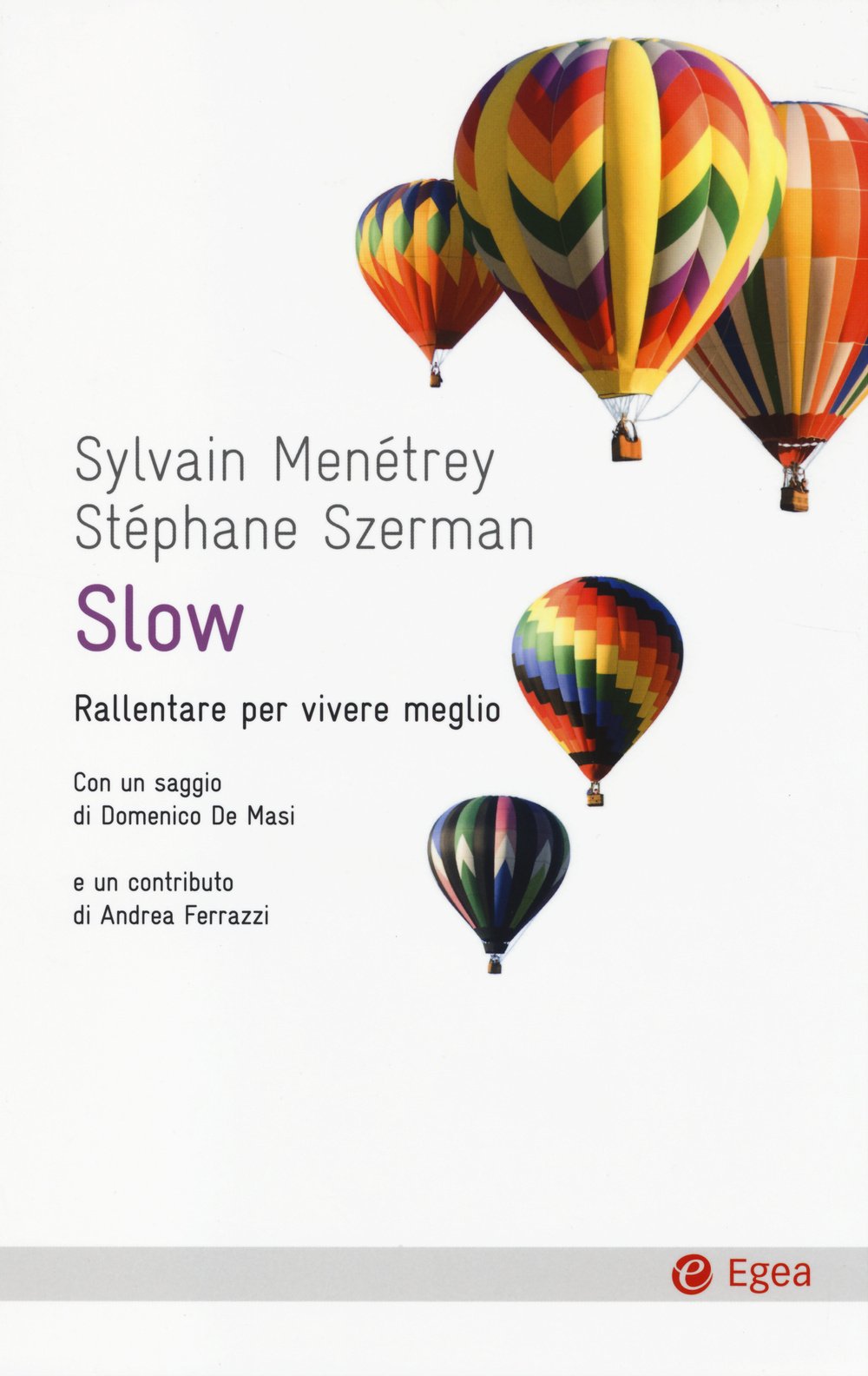 Slow. Rallentare per vivere meglio book