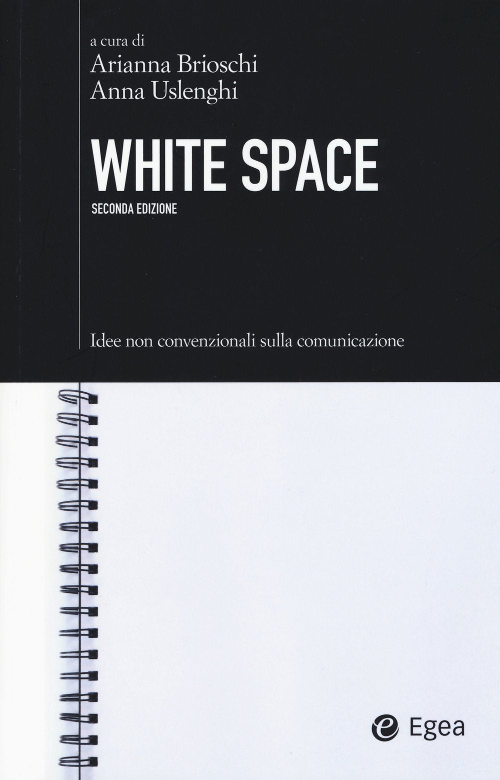 White space. Idee non convenzionali sulla comunicazione Business, Finance & Career