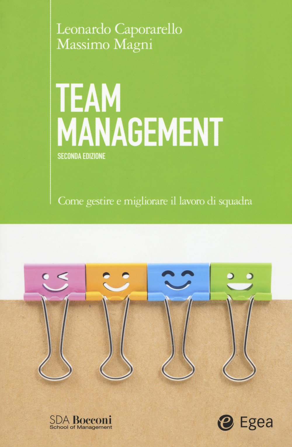 Team management. Come gestire e migliorare il lavoro di squadra (SDA. Leading management) Business, Finance & Career