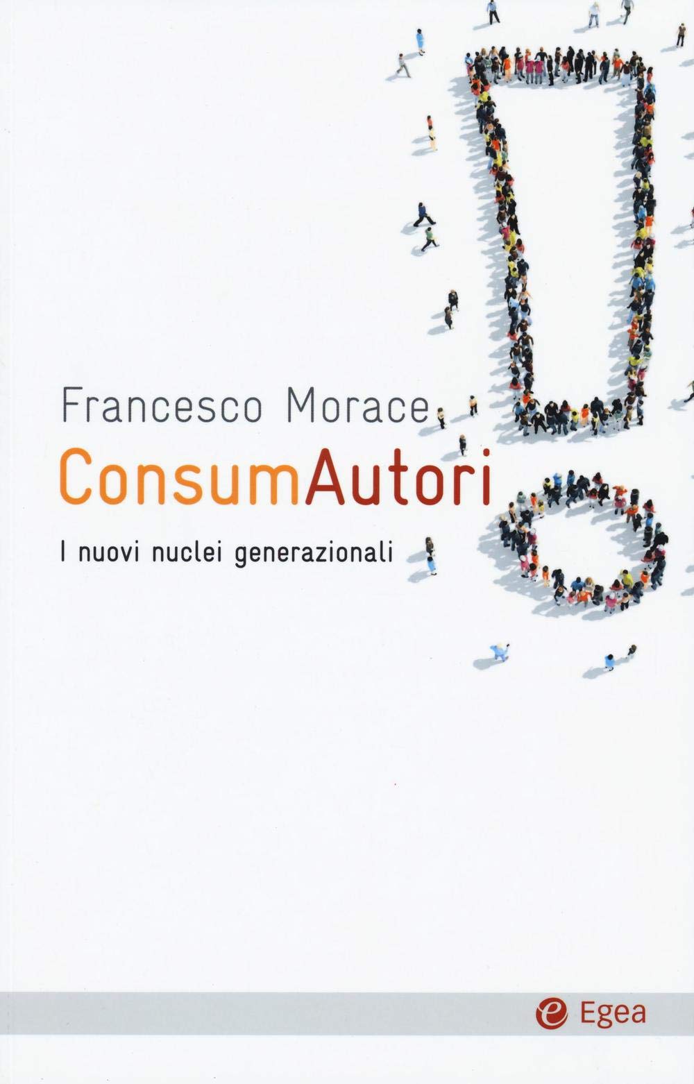 ConsumAutori. I nuovi nuclei generazionali book