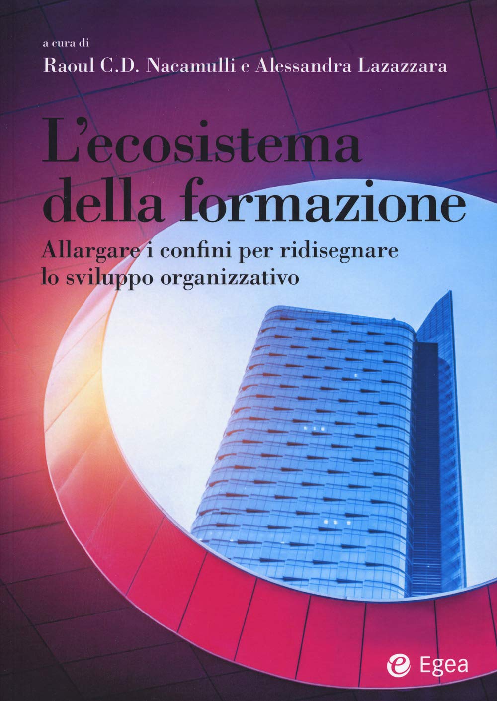 L'ecosistema della formazione. Allargare i confini per ridisegnare lo sviluppo organizzativo book