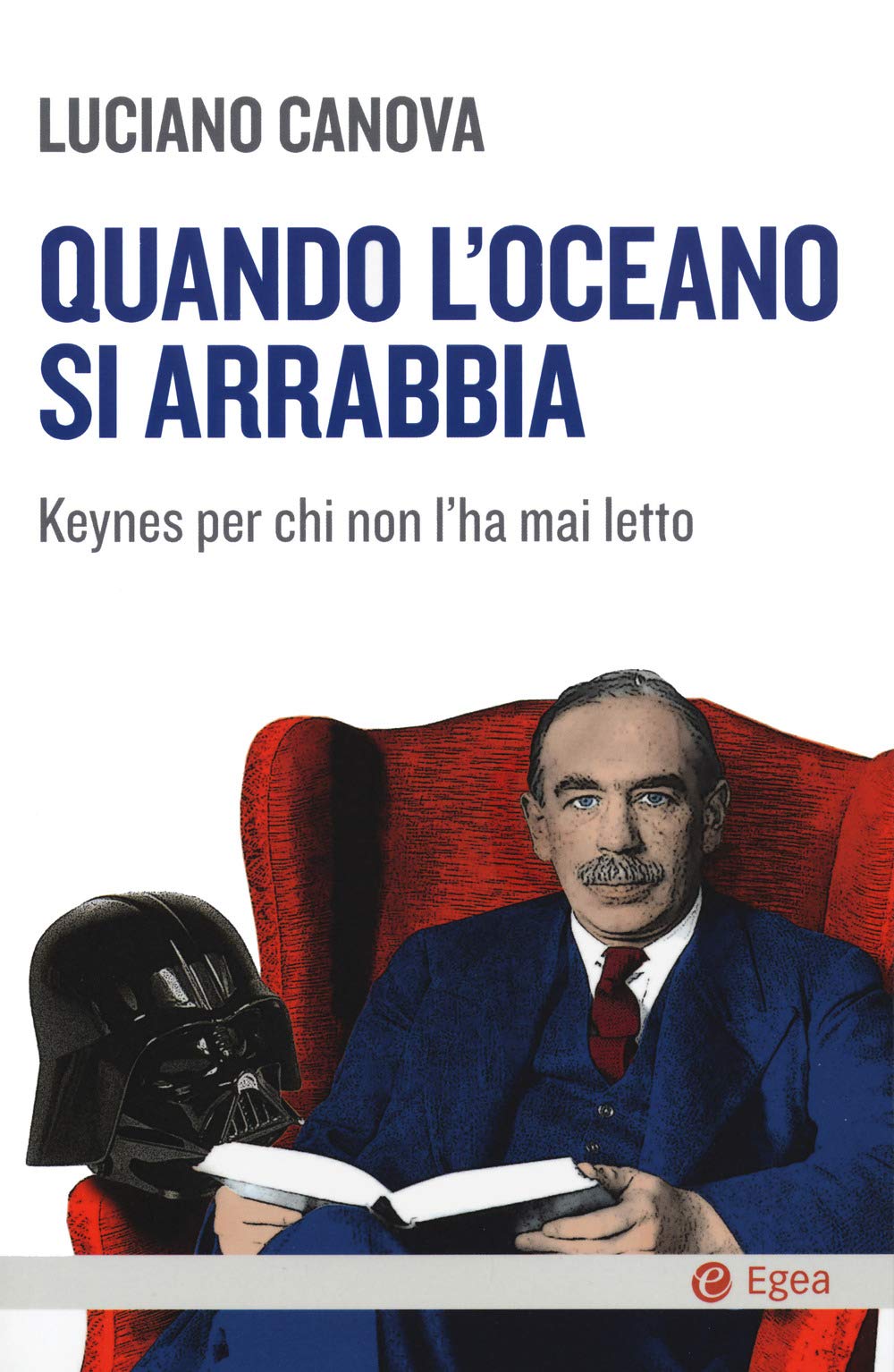 Quando l'oceano si arrabbia. Keynes per chi non l'ha mai letto (Cultura e società) Business, Finance & Career