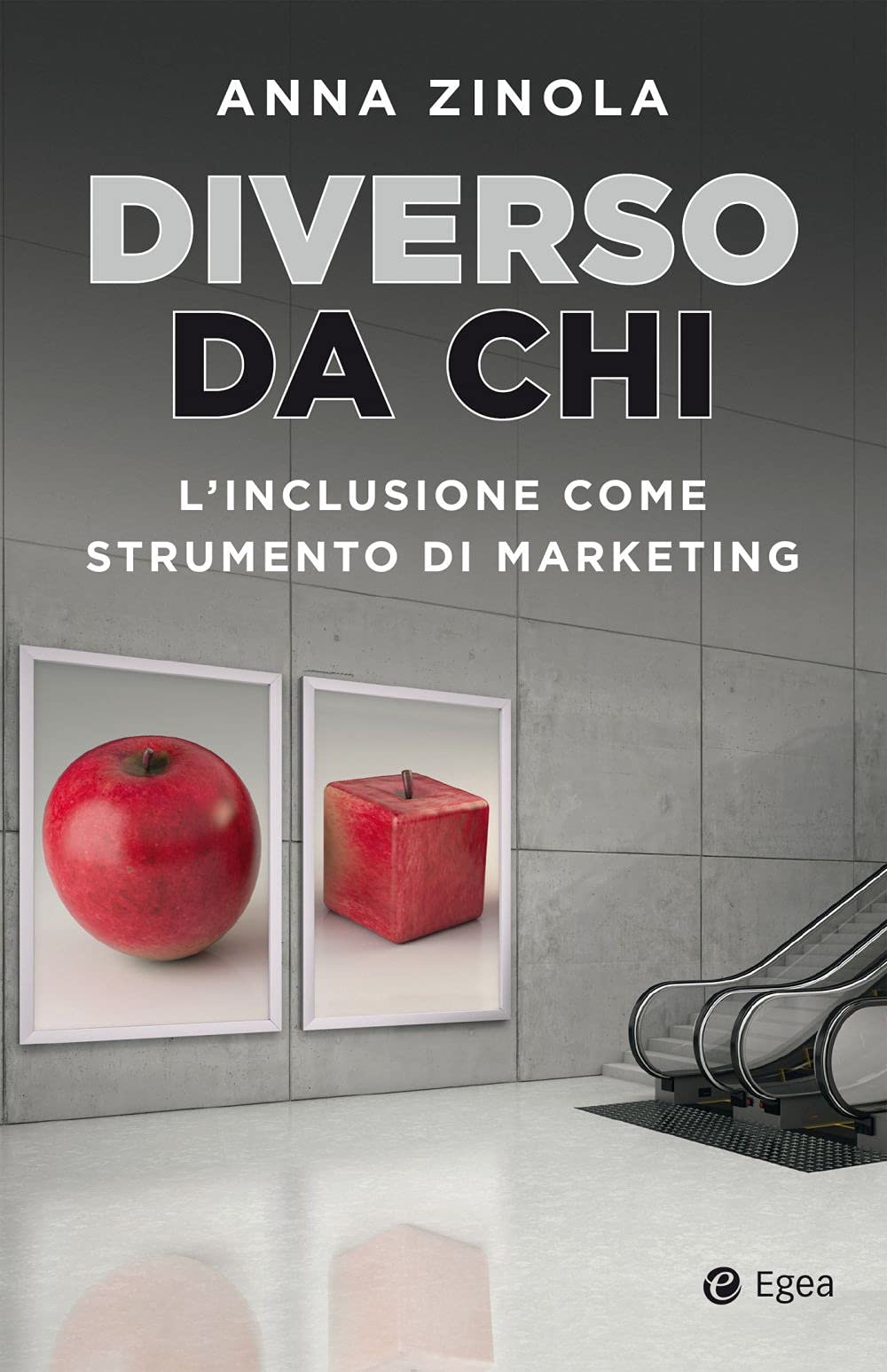 Diverso da chi. L'inclusione come strumento di marketing book
