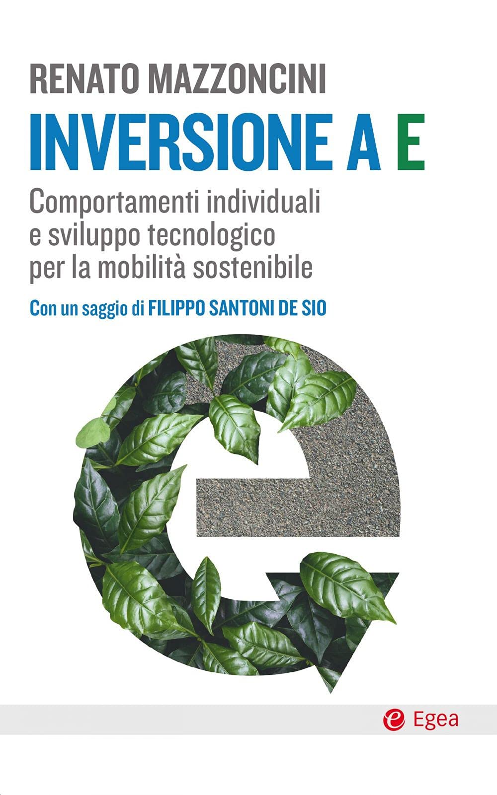 Inversione a E. Comportamenti individuali e sviluppo tecnologico per la mobilità sostenibile book