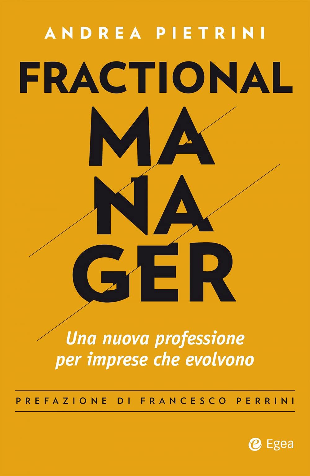 Fractional manager. Una nuova professione per imprese che evolvono (Business e oltre) Business, Finance & Career
