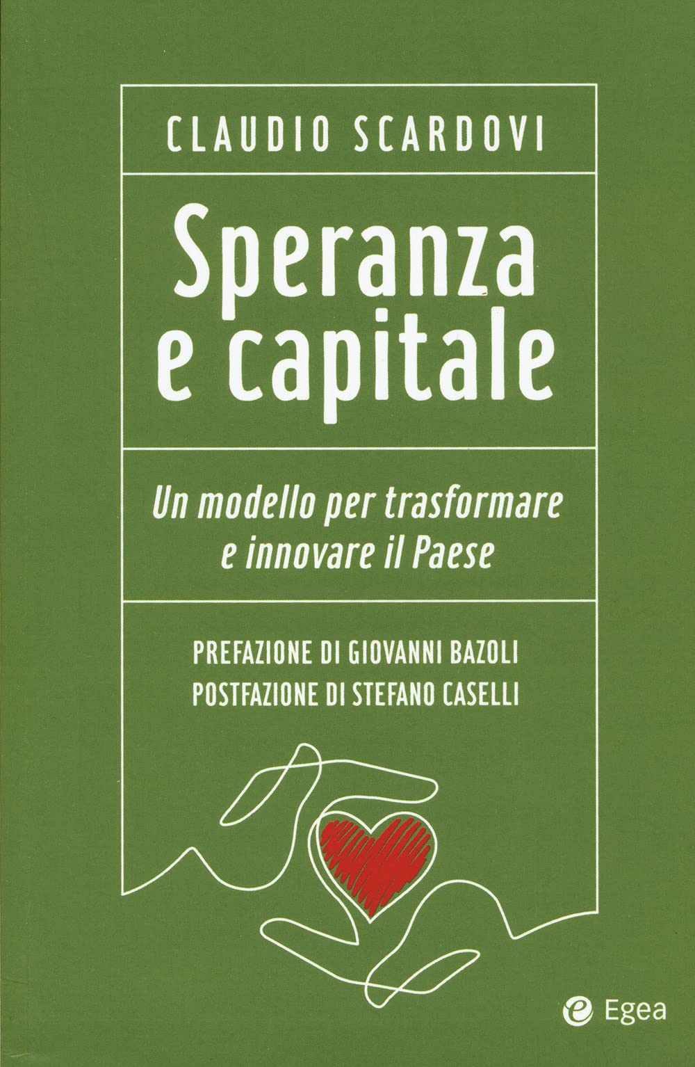 Speranza e capitale. Un modello per trasformare e innovare il paese book