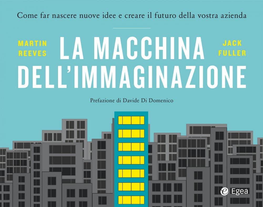 La macchina dell'immaginazione. Come far nascere nuove idee e creare il futuro della vostra azienda book