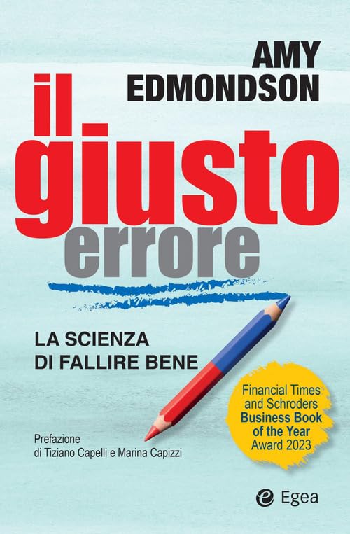 Il giusto errore. La scienza del fallire bene book