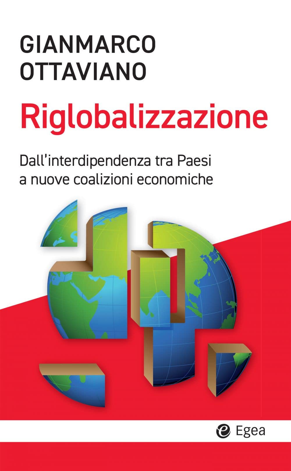 La riglobalizzazione. Dall'interdipendenza tra Paesi a nuove coalizioni economiche book