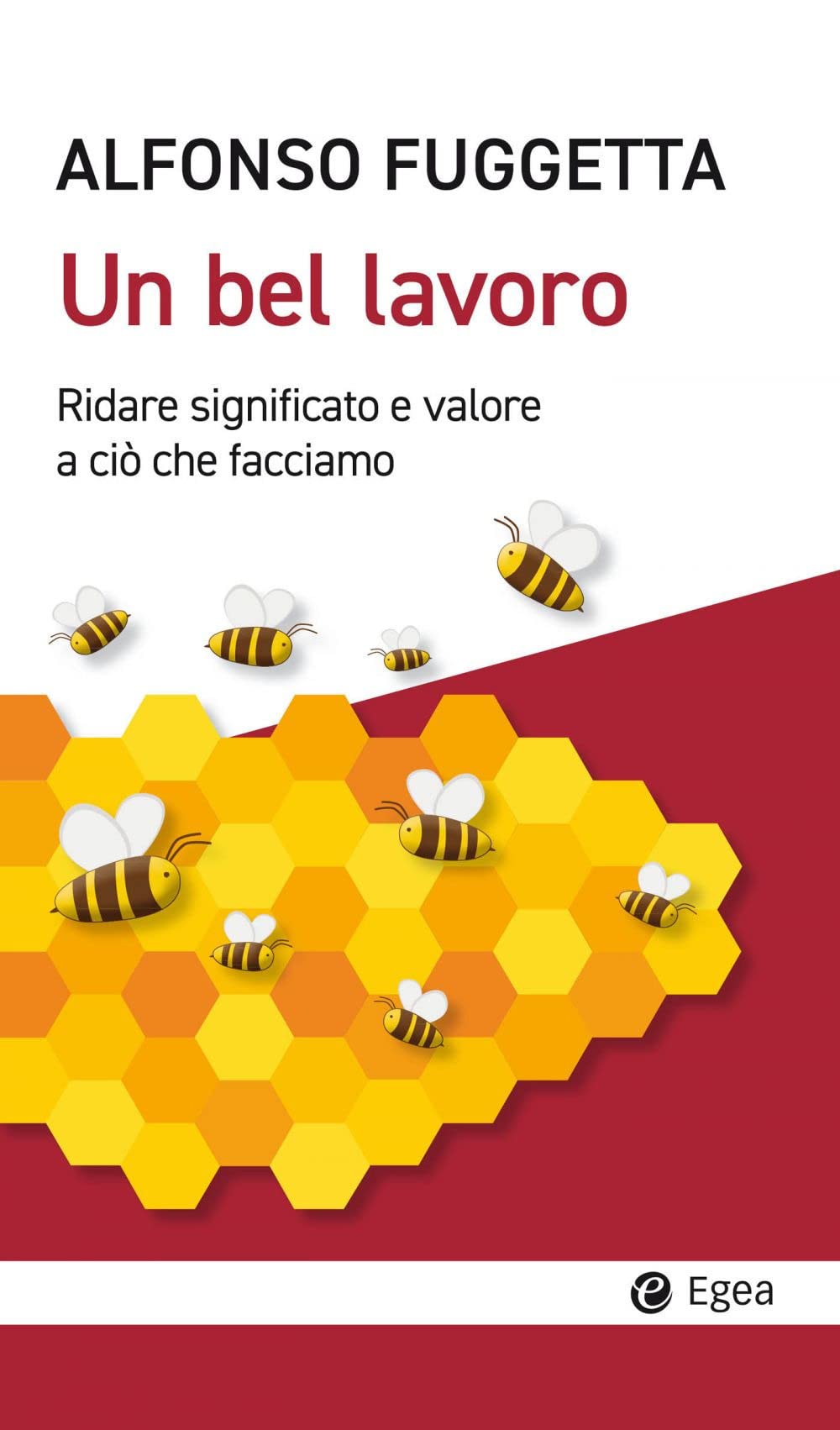 Un bel lavoro. Ridare significato e valore a ciò che facciamo Social Sciences