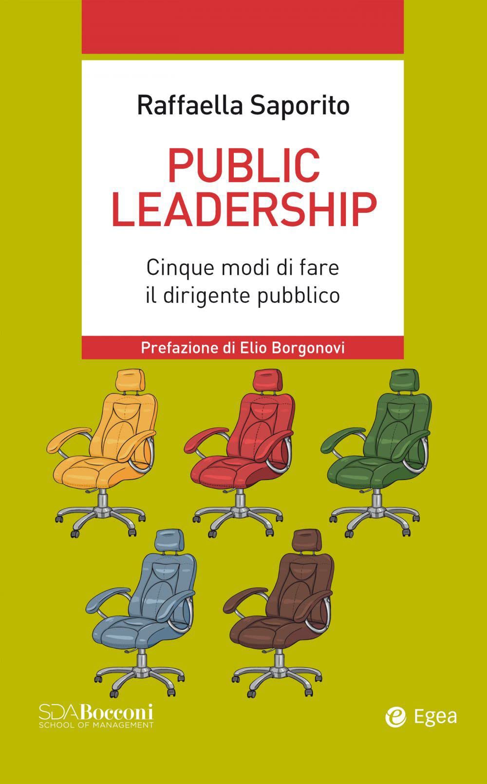 Public leadership. Cinque modi di fare il dirigente pubblico book