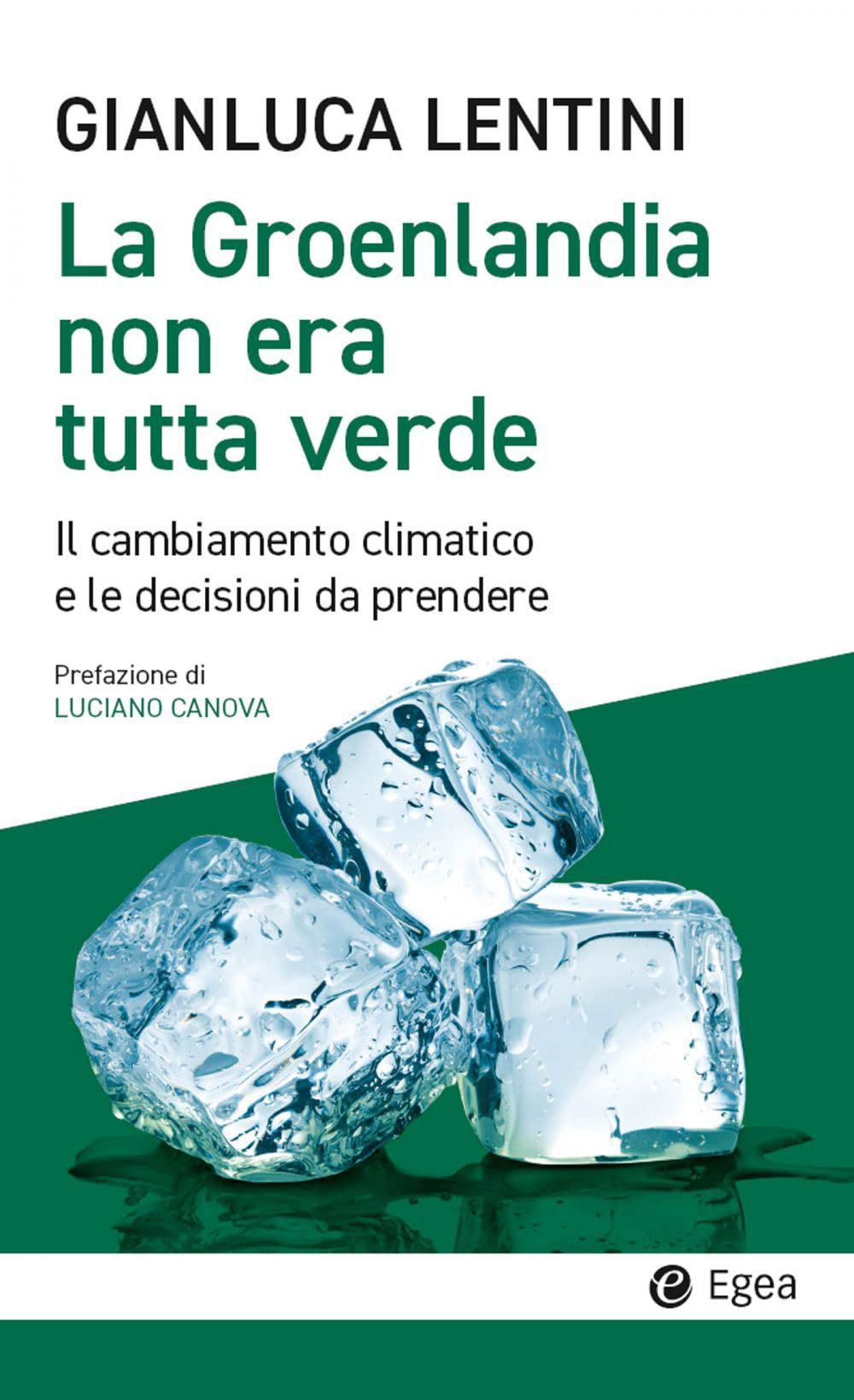 La Groenlandia non era tutta verde. Il cambiamento climatico e le decisioni da prendere book