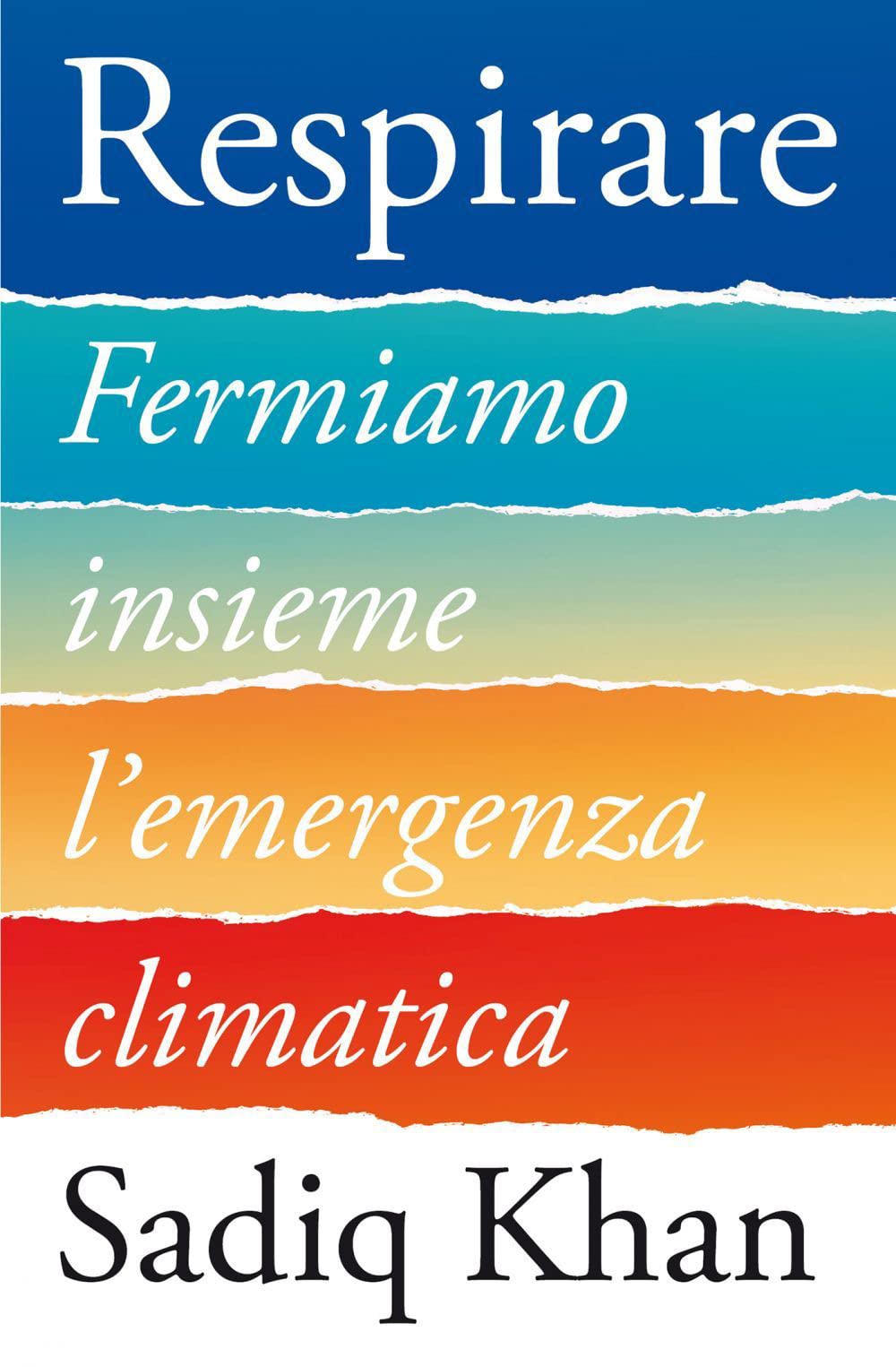 Respirare. Fermiamo insieme l'emergenza climatica (Cultura e società) Politics & Society