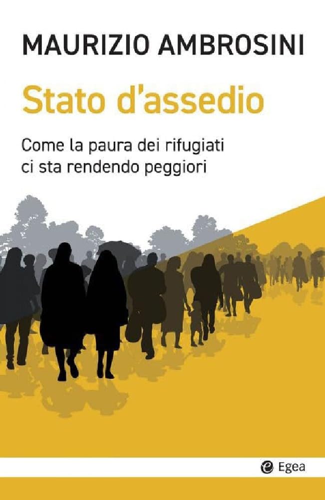 Stato d'assedio. Come la paura dei rifugiati ci sta rendendo peggiori (Cultura e società) Books
