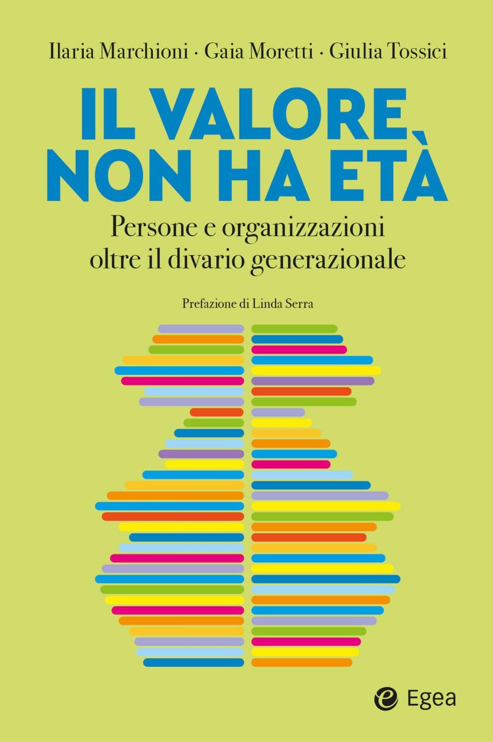 Il valore non ha età. Persone e organizzazioni oltre il divario generazionale book