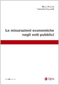 Le misurazioni economiche negli enti pubblici (Studi & ricerche) Business, Finance & Career